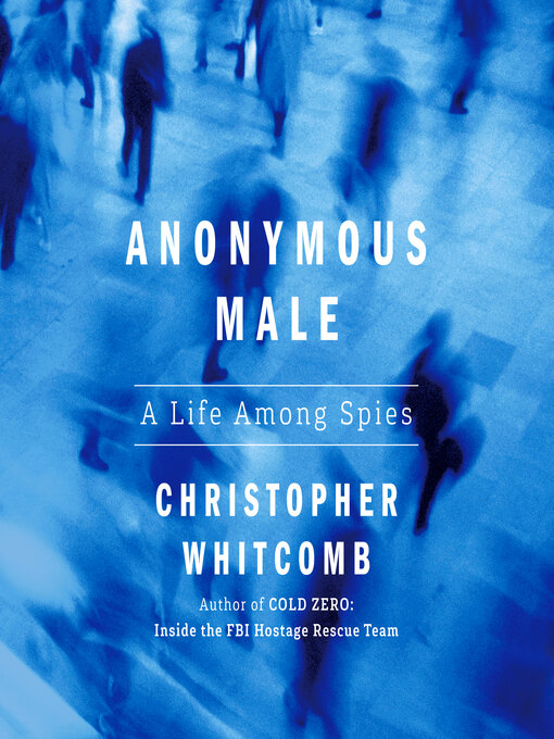 Title details for Anonymous Male by Christopher Whitcomb - Available